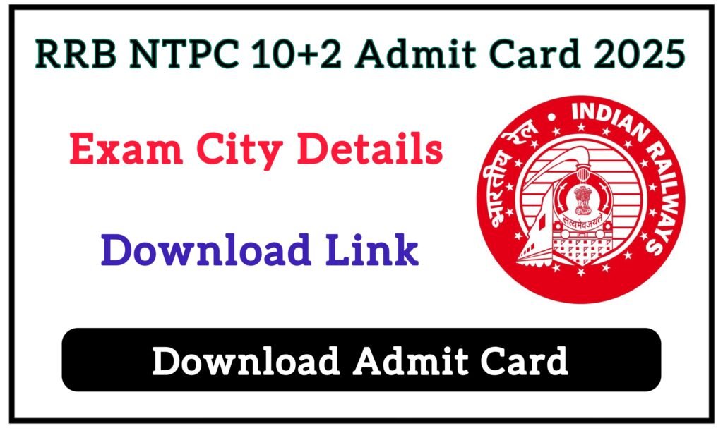 RRB NTPC 10 2 Admit Card 2025 Download Link