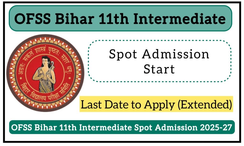 OFSS Bihar 11th Intermediate Spot Admission 2025-27