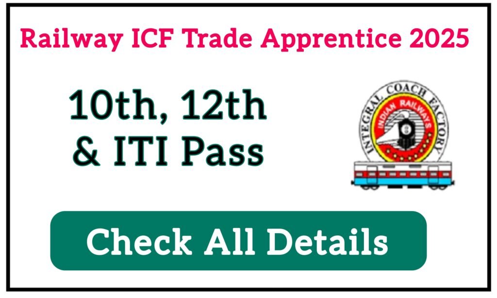 Railway ICF Trade Apprentice Recruitment 2025