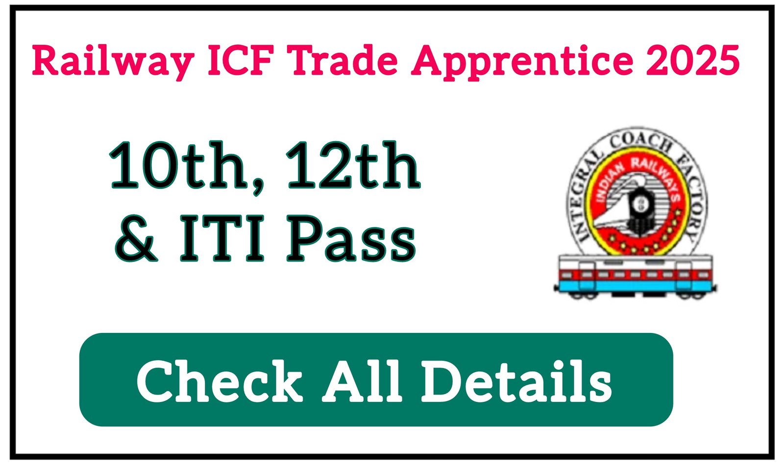 Railway ICF Trade Apprentice Recruitment 2025