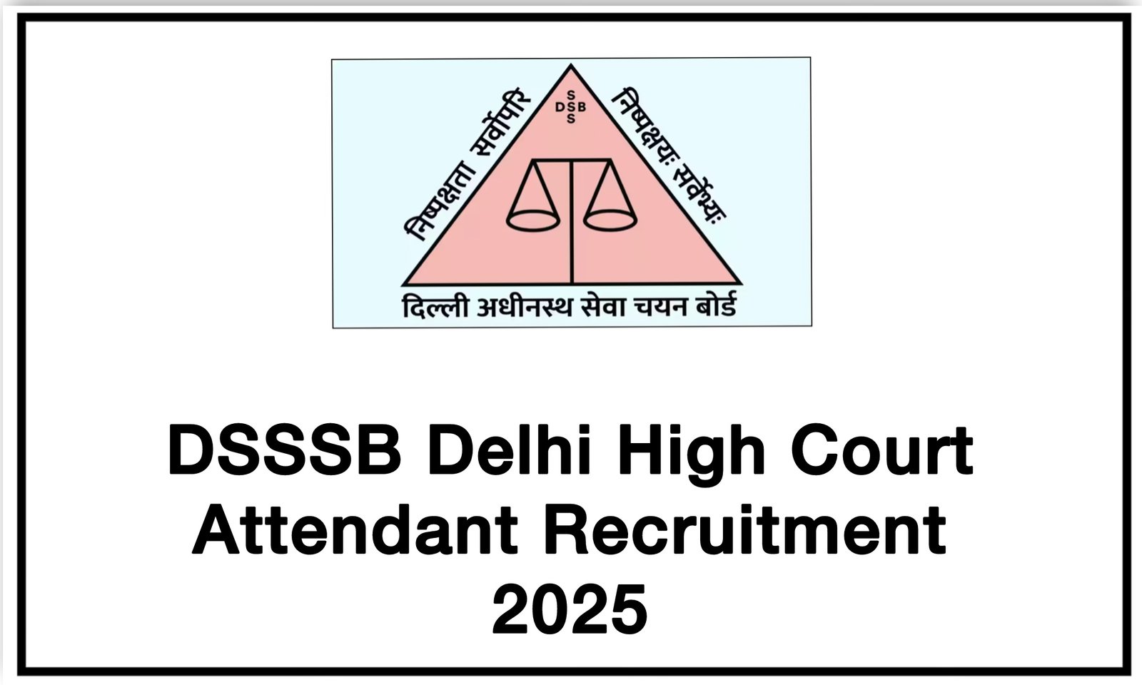 DSSSB Delhi High Court Attendant Recruitment 2025 – Apply Online for 334 Posts