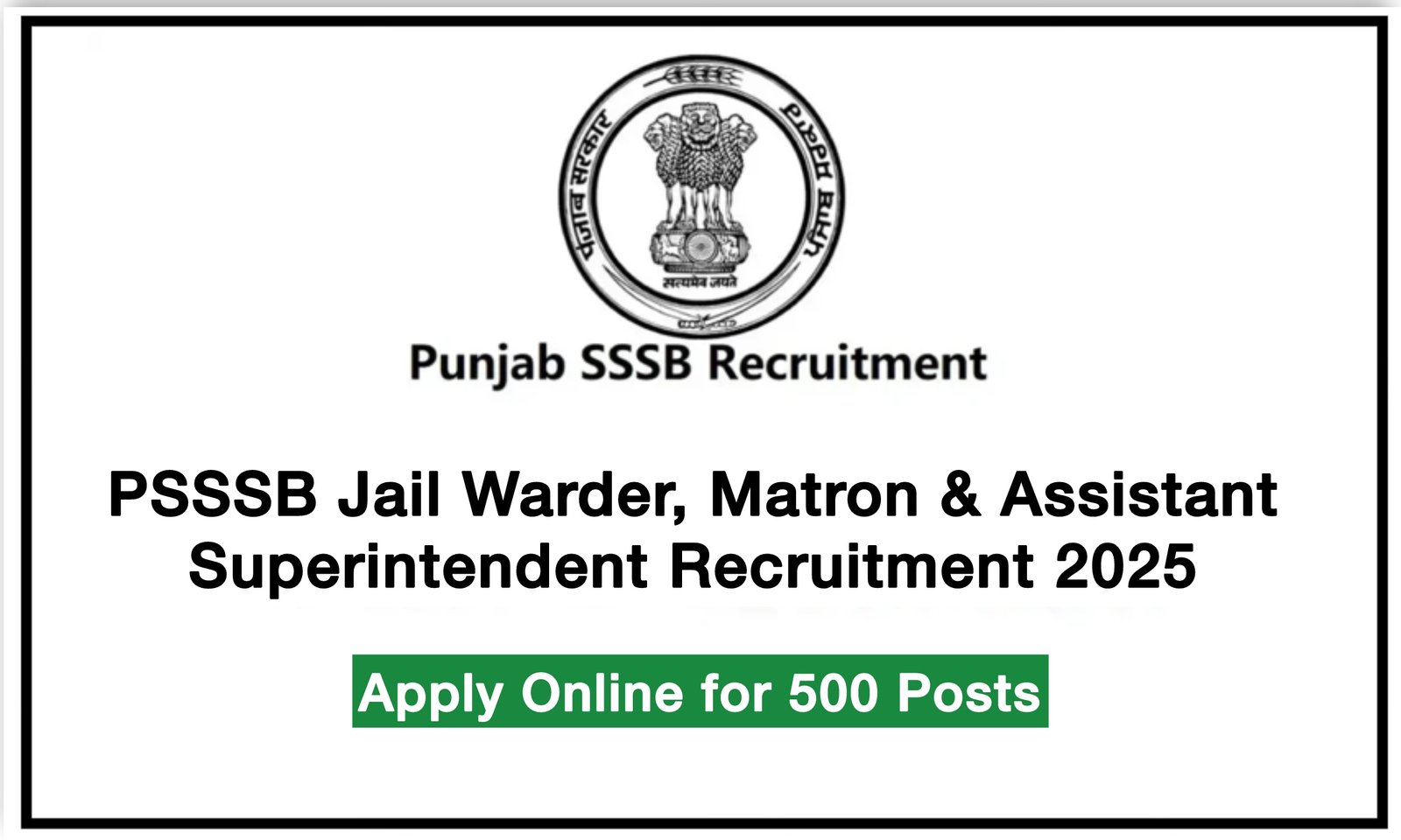 PSSSB Jail Warder, Matron & Assistant Superintendent Recruitment 2025 – Apply Online for 500 Posts