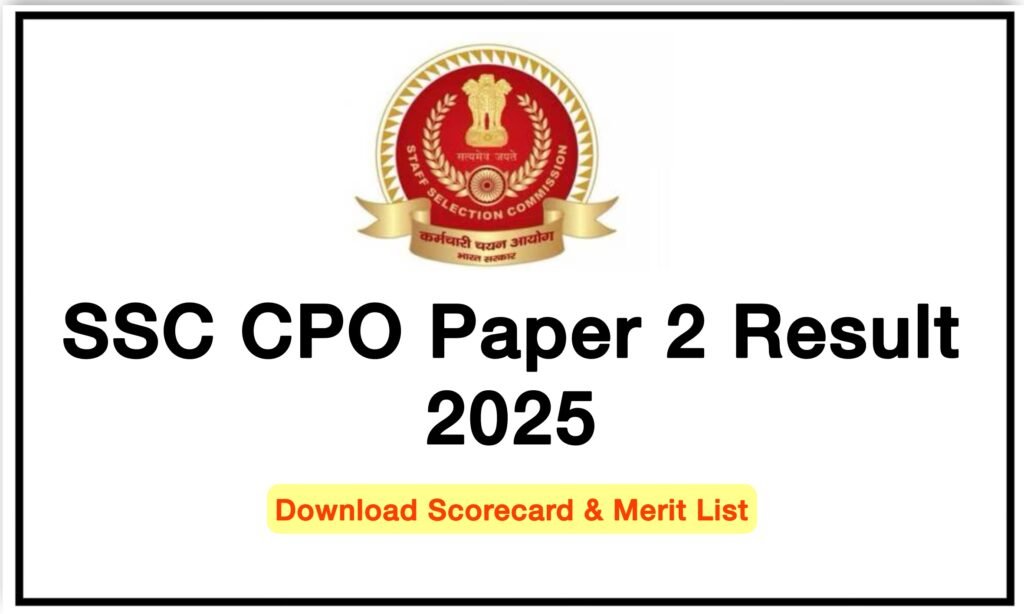 SSC CPO Paper 2 Result 2025 Declared – Download Scorecard & Merit List