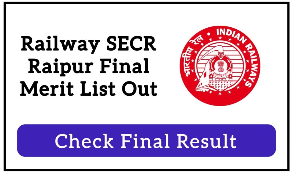 Railway SECR Raipur Apprentice Final Merit List 2025