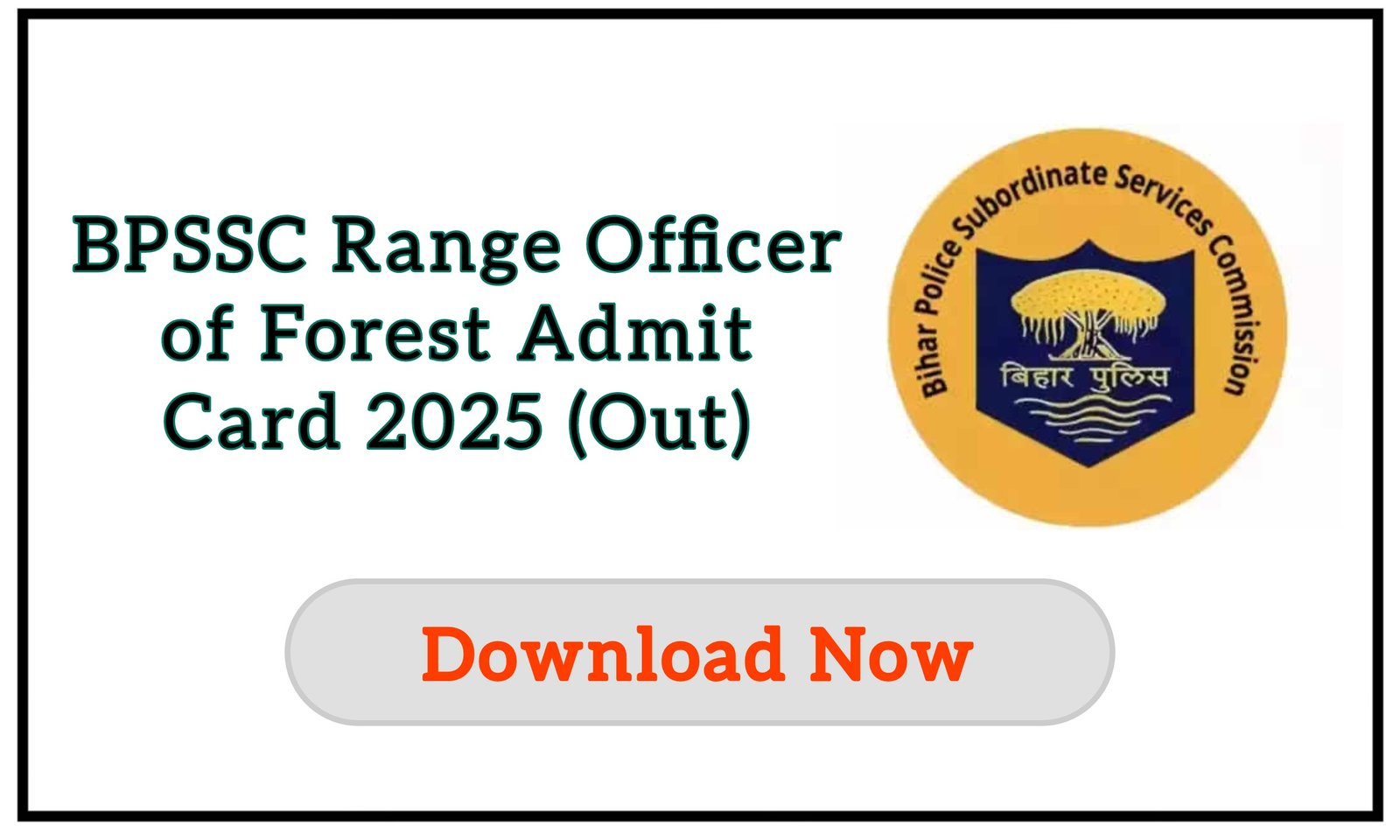 BPSSC Range Officer of Forest Admit Card 2025 Out Download Now