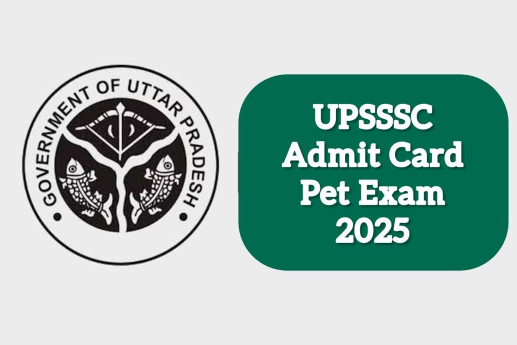 UPSSSC PET Admit Card 2025 – Check Hall Ticket UPSSSC PET Admit Card 2025 – Check Hall Ticket