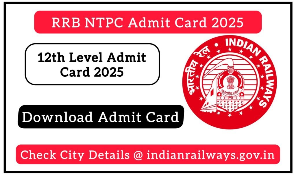 RRB NTPC 12th Level Admit Card 2025