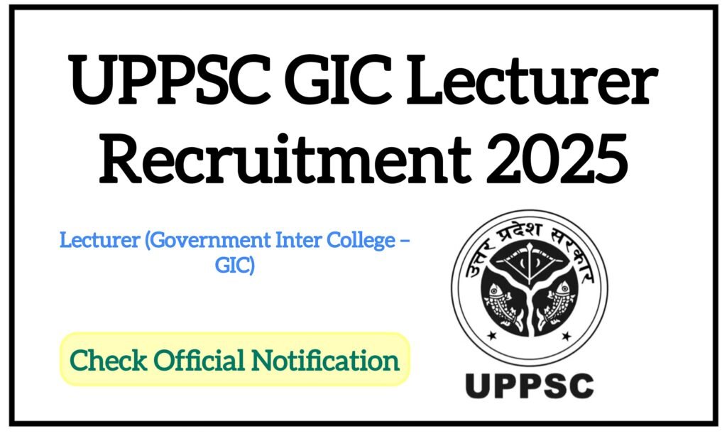 UPPSC GIC Lecturer Recruitment 2025