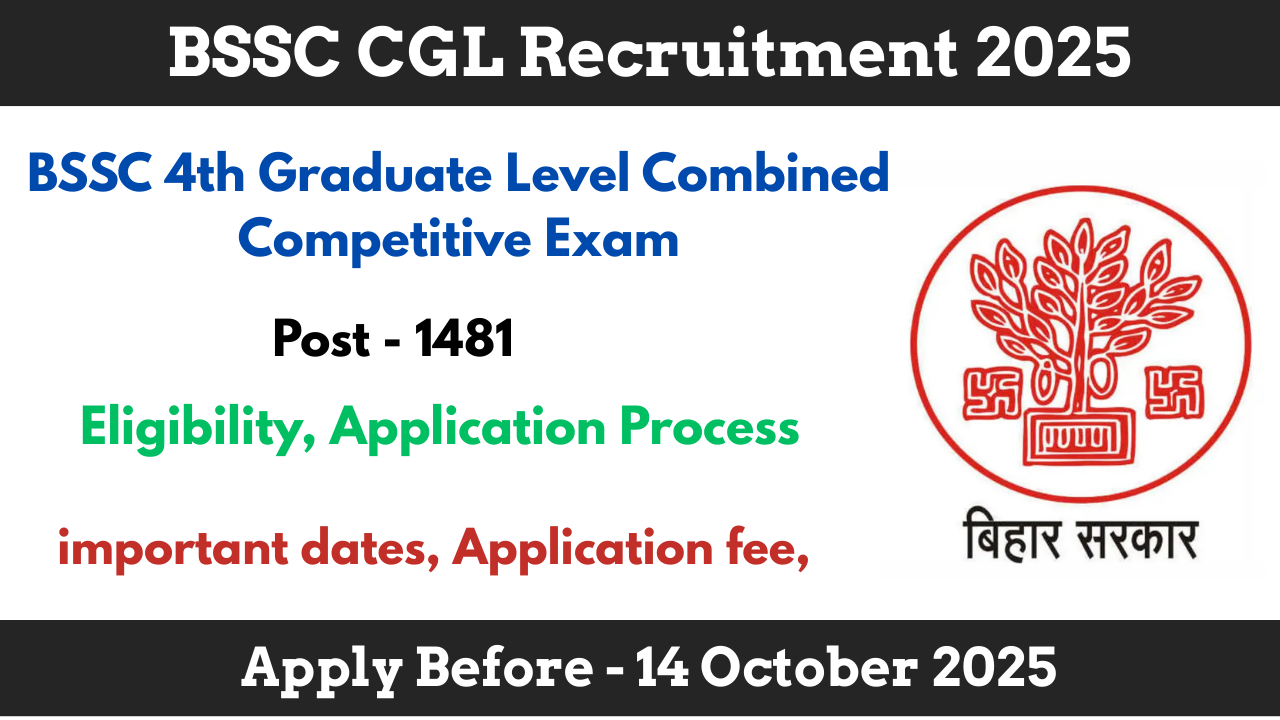 BSSC CGL Recruitment 2025, BSSC CGL Vacancy 2025, BSSC Graduate Level Jobs 2025, BSSC CGL Apply Online, Bihar SSC CGL Notification 2025,BSSC CGL Recruitment 2025, BSSC CGL Vacancy 2025, Bihar SSC CGL Jobs 2025, BSSC CGL Apply Online, BSSC Graduate Level Recruitment 2025, BSSC CGL Eligibility, BSSC CGL Application Form 2025, BSSC CGL Notification 2025, BSSC CGL Exam Date 2025
