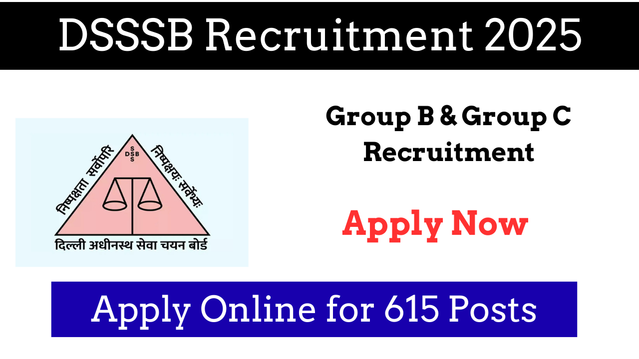 DSSSB Recruitment 2025 - Apply Online for 615 Posts