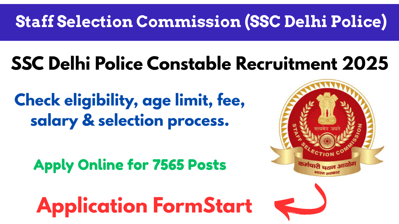 Delhi Police Constable Vacancy 2025,SSC Delhi Police Constable Vacancy 2025, Delhi Police Constable Recruitment 2025, SSC Delhi Police Apply Online, Delhi Police Constable Eligibility 2025, Delhi Police Constable Last Date 2025, delhipolice.gov.in, SSC Delhi Police Constable Online Form 2025, Delhi Police Constable Jobs 2025
