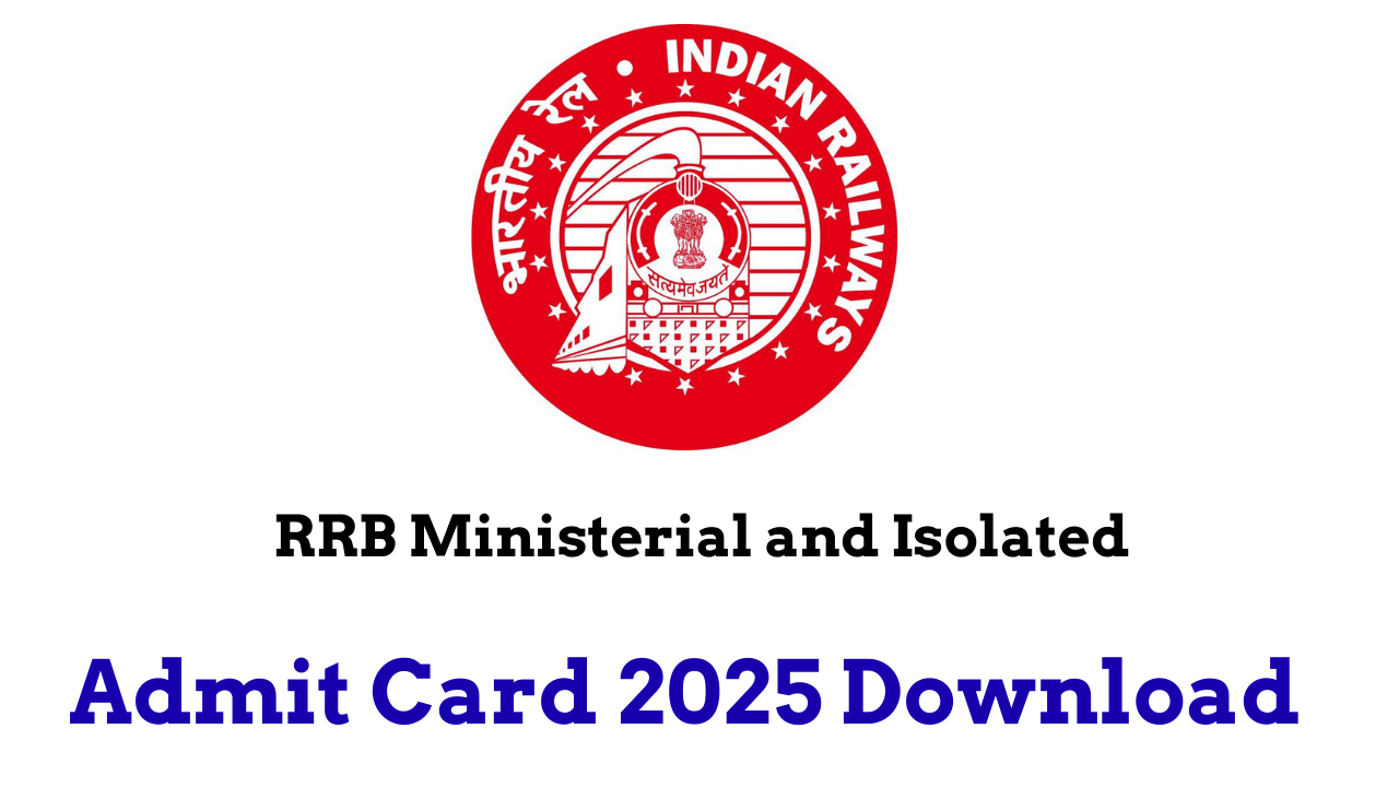 RRB Ministerial and Isolated Admit Card 2025