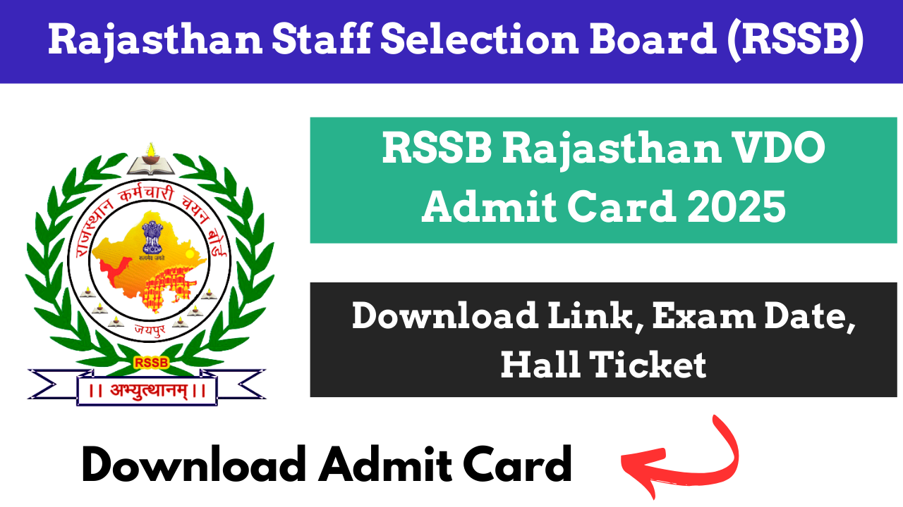 RSSB Rajasthan VDO Admit Card 2025,RSSB Rajasthan VDO Admit Card 2025, Rajasthan VDO Hall Ticket Download, RSSB VDO Admit Card Link, Rajasthan VDO Exam Date 2025, rssb.rajasthan.gov.in admit card, Rajasthan VDO Exam City Slip 2025, RSSB VDO Recruitment 2025, Rajasthan Village Development Officer Admit Card
