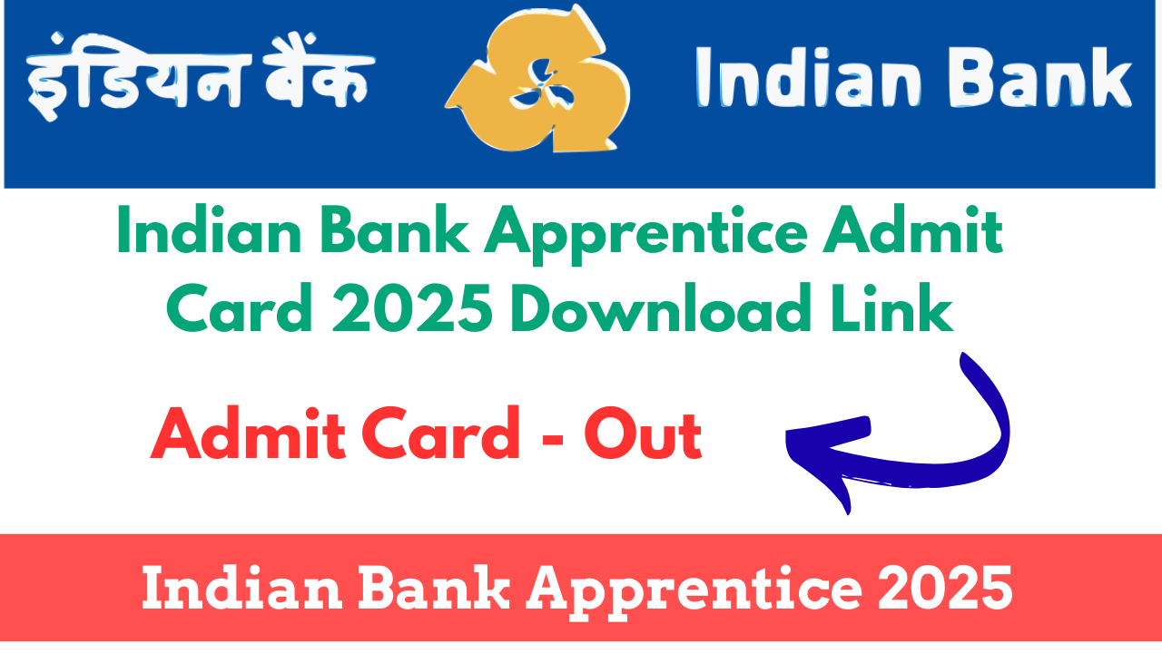Indian Bank Apprentice Admit Card 2025 Download Link,Indian Bank Apprentice Admit Card 2025, Indian Bank Apprentice Hall Ticket 2025, Indian Bank Apprentice Exam Date 2025, Indian Bank Apprentice Exam City Slip 2025, Indian Bank Apprentice Call Letter Download, Indian Bank Apprentice Recruitment 2025 Admit Card, Indian Bank Apprentice Vacancy 2025 Exam, Indian Bank Apprentice Admit Card Link