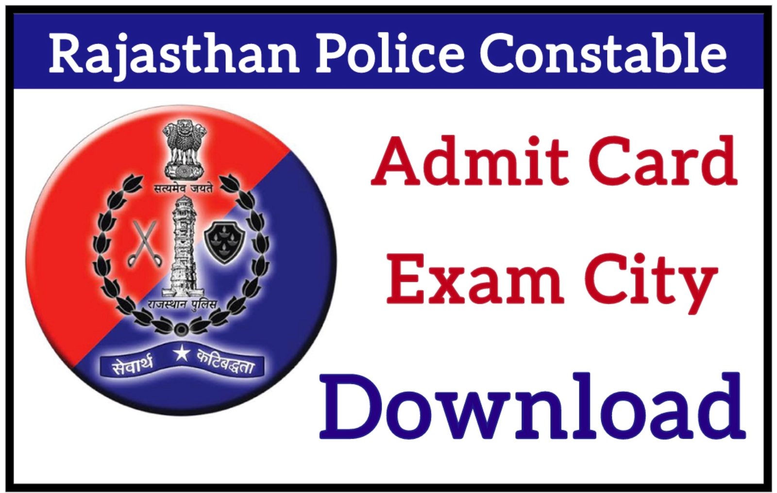 Rajasthan Police Constable Admit Card 2025 – Hall Ticket Download & Exam Details