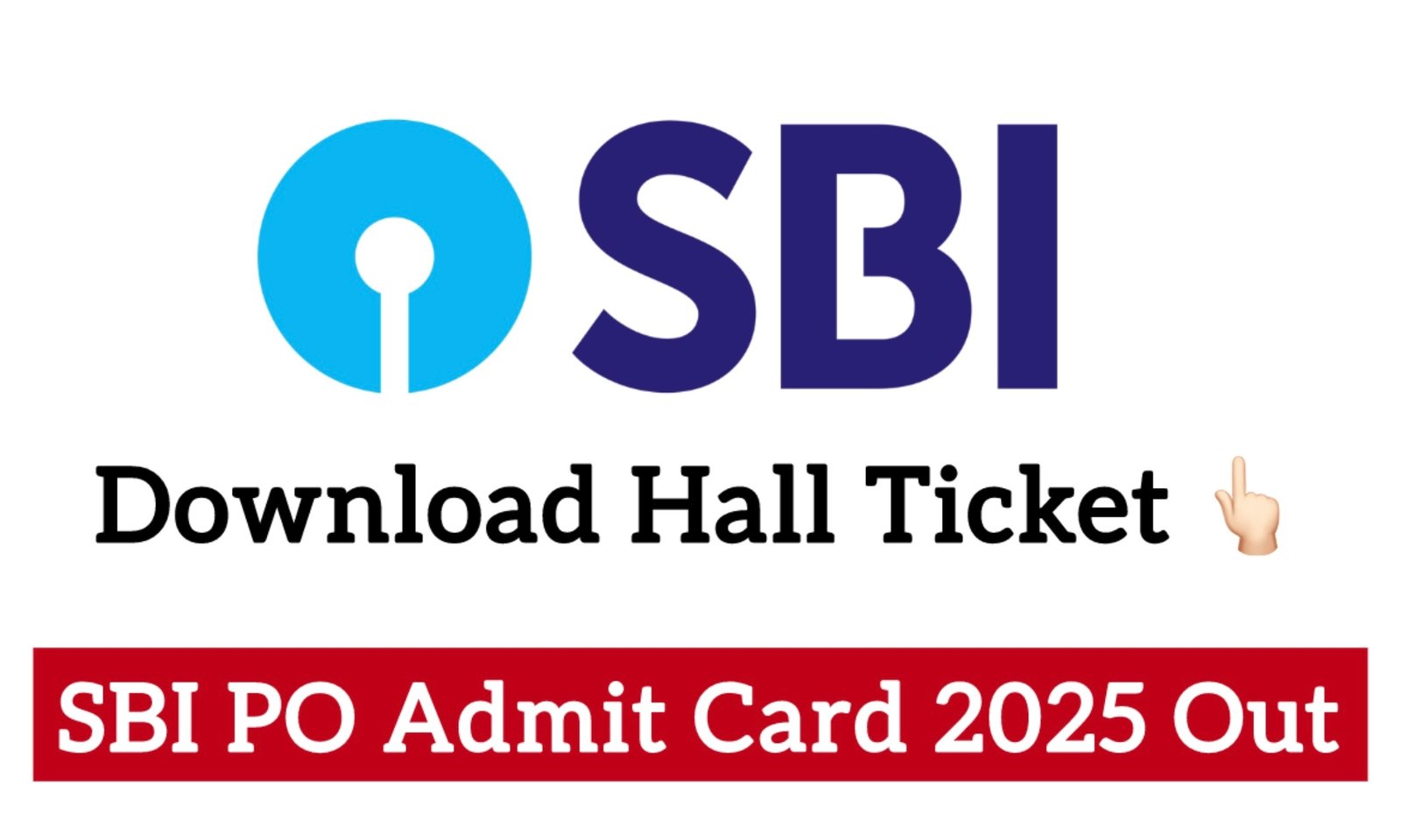 SBI PO Mains Hall Ticket 2025 – Download Hall Ticket